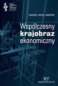 Współczesny krajobraz ekonomiczny - Leszek J. Jasiński