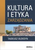 Kultura i etyka zarządzania - Tadeusz Oleksyn