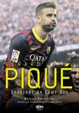 Gerard Pique. Urodzony na Camp Nou - Mateusz Bystrzycki