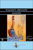 Anomalia - Krzysztof T. Dąbrowski