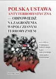 Polska ustawa antyterrorystyczna – odpowiedź na zagrożenia współczesnym terroryzmem - Aleksander Babiński