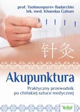 Akupunktura. Praktyczny przewodnik po chińskiej sztuce medycznej - Khandaa Galsan