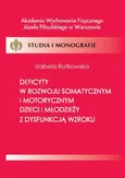 Deficyty w rozwoju somatycznym i motorycznym dzieci i młodzieży z dysfunkcją wzroku - Rutkowska Izabela