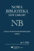 „Nowa Biblioteka. New Library. Usługi, Technologie Informacyjne i Media” 2017, nr 1 (24)