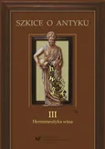 Szkice o antyku. T. 3: Hermeneutyka wina - 03 Drank himself to death. Alexander of Macedon’s inebrietyin the Royal Journal (FGrH 117)