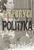 Celebryci i polityka - Marcin Florian Gawrycki