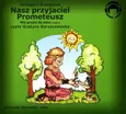Nasz przyjaciel Prometeusz - Grzegorz Kasdepke
