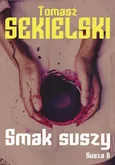 Smak suszy - Tomasz Sekielski
