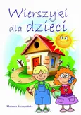 Wierszyki dla dzieci - Marzena Szczepańska