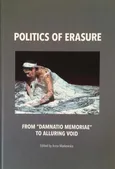 Politics of erasure. From “damnatio memoriae” to alluring void - Anna Markowska