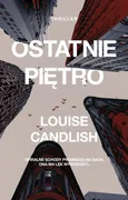 Ostatnie piętro - Louise Candlish