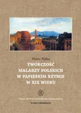 Twórczość malarzy polskich w papieskim Rzymie w XIX wieku - Maria Nitka