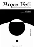 Amor Fati 1(5)/2016 – Aisthesis - „Spatium Gelatum” Zbigniewa Oksiuty jako forma estetyzacji przestrzeni