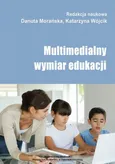 Multimedialny wymiar edukacji - Specyfika doświadczeń społeczno-kulturowych najmłodszych użytkowników multimediów