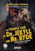 The Strange Case of Dr. Jekyll and Mr. Hyde. Doktor Jekyll i Pan Hyde w wersji do nauki angielskiego - Grzegorz Komerski