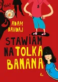 Stawiam na Tolka Banana - Outlet - Adam Bahdaj