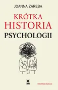 Krótka historia psychologii - Joanna Zaręba