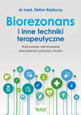 Biorezonans i inne techniki terapeutyczne. - Stefan Rastocny