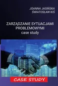 Zarządzanie sytuacjami problemowymi case study - Joanna Jasińska