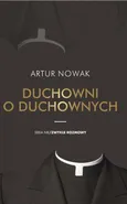 Duchowni o duchownych - Artur Nowak