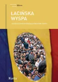 Łacińska wyspa. Antologia rumuńskiej literatury faktu - Opracowanie zbiorowe