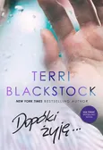 Dopóki żyję - Terri Blackstock