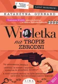 Wioletka na tropie zbrodni - Katarzyna Gurnard