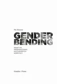 Genderbending. Praktyki przekraczania kulturowych norm płci - Mo Klosow