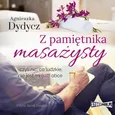 Z pamiętnika masażysty, czyli nic, co ludzkie, nie jest mi (już) obce - Agnieszka Dydycz