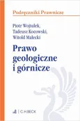 Prawo geologiczne i górnicze - Piotr Marian Wojtulek