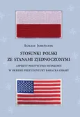 Stosunki Polski ze Stanami Zjednoczonymi. - Łukasz Jureńczyk