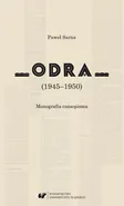 „Odra” (1945–1950) Monografia czasopisma - Paweł Sarna