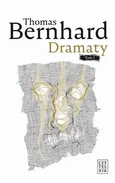 Dramaty - Thomas Bernhard