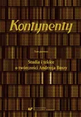 Kontynenty. T. 1: Studia i szkice o twórczości Andrzeja Buszy - 01. Andrzej Busza: Krótka autobiografia poetycka