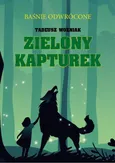 Zielony Kapturek - Tadeusz Woźniak