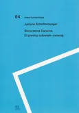 Stworzenia Darwina - Justyna Schollenberger