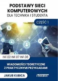 Podstawy sieci dla technika i studenta - Część 1 - Jakub Kubica