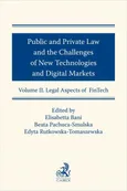 Public and Private Law and the Challenges of New Technologies and Digital Markets. Volume II. Legal Aspects of FinTech - Beata Pachuca-Smulska
