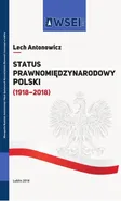 Status prawnomiędzynarodowy Polski (1918–2018) - Lech Antonowicz