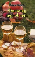Domowy wyrób win - Tadeusz Woźniak