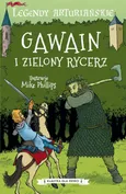Legendy arturiańskie. Tom 5. Gawain i Zielony Rycerz - Autor nieznany