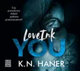 LoveInk You - K.N. Haner