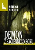 Demon z Bagiennego Boru - Helena Sekuła