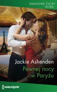 Pewnej nocy w Paryżu - Jackie Ashenden