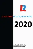 Logistyka w ratownictwie 2020 - Andrzej Chudzikiewicz