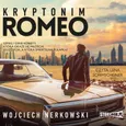 Kryptonim Romeo - Wojciech Nerkowski