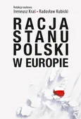 Racja stanu Polski w Europie - Ireneusz Kraś