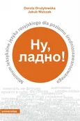Nu, ładno! Minimum leksykalne języka rosyjskiego dla poziomu średniozaawansowanego - Dorota Drużyłowska