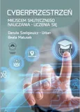 Cyberprzestrzeń miejscem skutecznego nauczania-uczenia się - Rozdział I Świat technologii komputerowych – wprowadzenie - Beata Matusek