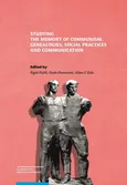 Studying the Memory of Communism. Genealogies, Social Practices and Communication